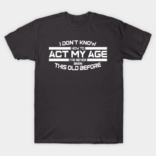 Funny old discount man shirts